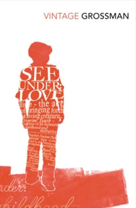 See Under Love - David Grossman; Betsy Rosenberg (Paperback) 02-09-2010 