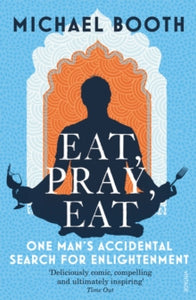 Eat Pray Eat - Michael Booth (Paperback) 02-08-2012 