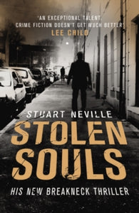 Stolen Souls - Stuart Neville (Paperback) 14-02-2013 Short-listed for Theakstons Old Peculier Crime Novel of the Year 2013 (UK).