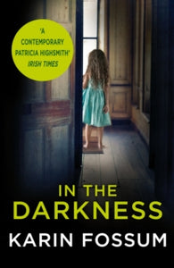 Inspector Sejer  In the Darkness: An Inspector Sejer Novel - Karin Fossum; James Anderson (Paperback) 04-07-2013 