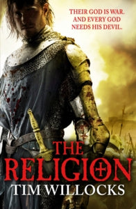 The Religion - Tim Willocks (Paperback) 11-04-2013 