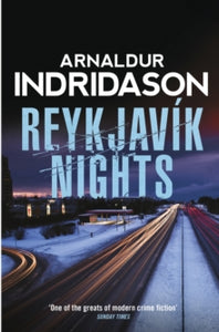 Reykjavik Nights - Arnaldur Indridason (Paperback) 09-07-2015 Short-listed for The Petrona Award for the Best Scandinavian Crime Novel of the Year 2015 (UK).