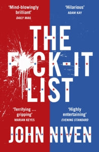 The F*ck-it List: Is this the most shocking thriller of the year? - John Niven (Paperback) 28-01-2021 