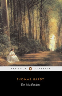 The Woodlanders - Thomas Hardy; Patricia Ingham; Patricia Ingham; Patricia Ingham (Paperback) 05-02-1998 