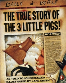 The True Story of the Three Little Pigs - Jon Scieszka; Lane Smith (Paperback) 31-10-1991 