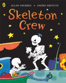 Funnybones  Funnybones: Skeleton Crew - Allan Ahlberg (Paperback) 04-08-2005 