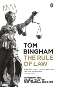 The Rule of Law - Tom Bingham (Paperback) 24-02-2011 Winner of Orwell Prize 2011.