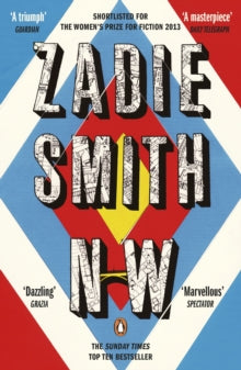 NW - Zadie Smith (Paperback) 06-06-2013 Short-listed for Women's Prize for Fiction 2013 and Ondaatje Prize 2013.