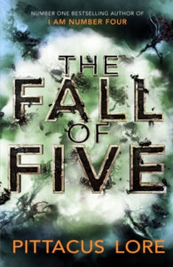 The Lorien Legacies  The Fall of Five: Lorien Legacies Book 4 - Pittacus Lore (Paperback) 28-08-2014 