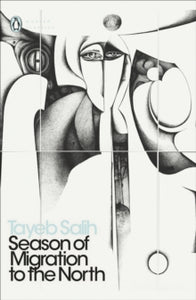 Penguin Modern Classics  Season of Migration to the North - Tayeb Salih; Denys Johnson-Davies (Paperback) 30-10-2003 