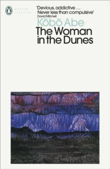 Penguin Modern Classics  The Woman in the Dunes - Kobo Abe; David Mitchell (Paperback) 28-09-2006 