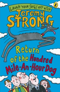 Return of the Hundred-Mile-an-Hour Dog - Jeremy Strong (Paperback) 04-01-2007 