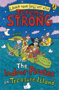 The Indoor Pirates On Treasure Island - Jeremy Strong (Paperback) 01-01-2009 