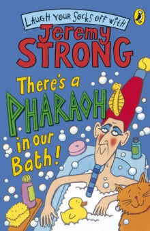 There's A Pharaoh In Our Bath! - Jeremy Strong (Paperback) 01-01-2009 