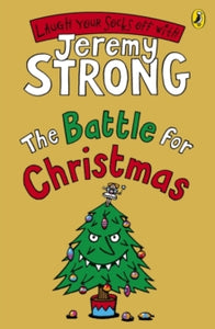 The Battle for Christmas - Jeremy Strong (Paperback) 04-09-2008 