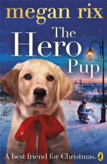 The Hero Pup - Megan Rix (Paperback) 02-10-2014 