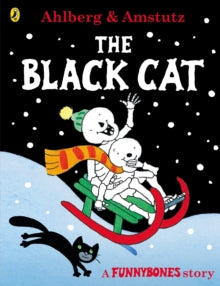 Funnybones  Funnybones: The Black Cat - Allan Ahlberg; Andre Amstutz; Andre Amstutz (Paperback) 07-09-2017 