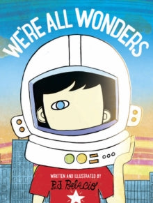 We're All Wonders - R J Palacio; R J Palacio (Paperback) 28-03-2017 