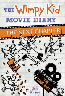 The Wimpy Kid Movie Diary: The Next Chapter (The Making of The Long Haul) - Jeff Kinney (Hardback) 18-05-2017 