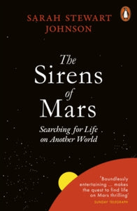 The Sirens of Mars: Searching for Life on Another World - Sarah Stewart Johnson (Paperback) 05-08-2021 