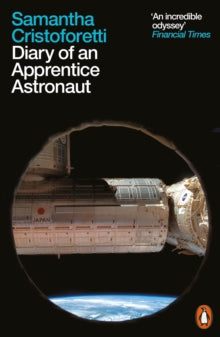 Diary of an Apprentice Astronaut - Samantha Cristoforetti (Paperback) 28-04-2022 