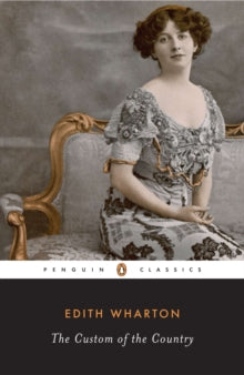 The Custom of the Country - Edith Wharton; Anita Brookner (Paperback) 28-09-2006 