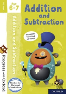 Progress with Oxford  Progress with Oxford: Addition and Subtraction Age 6-7 - Giles Clare (Mixed media product) 03-01-2019 