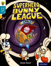 Oxford Reading Tree Story Sparks  Oxford Reading Tree Story Sparks: Oxford Level 9: Superhero Bunny League in Space! - Jamie Smart; Nikki Gamble (Paperback) 10-09-2015 