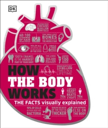 How the Body Works: The Facts Simply Explained - DK (Hardback) 02-05-2016 