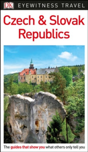 Travel Guide  DK Eyewitness Czech and Slovak Republics - DK Eyewitness (Paperback) 04-01-2018 