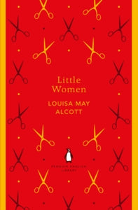 The Penguin English Library  Little Women - Louisa May Alcott; Elaine Showalter (Paperback) 07-06-2018 