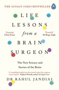 Life Lessons from a Brain Surgeon: The New Science and Stories of the Brain - Dr Rahul Jandial (Paperback) 06-02-2020 