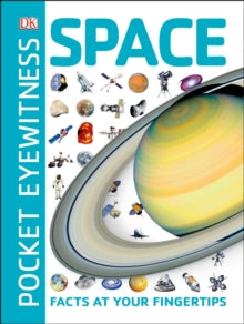 Pocket Eyewitness  Pocket Eyewitness Space: Facts at Your Fingertips - DK (Paperback) 04-10-2018 