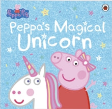 Peppa Pig  Peppa Pig: Peppa's Magical Unicorn - Peppa Pig (Paperback) 14-06-2018 