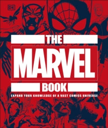 The Marvel Book: Expand Your Knowledge Of A Vast Comics Universe - DK; Stephen Wiacek (Hardback) 03-10-2019 