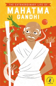 Extraordinary Lives  The Extraordinary Life of Mahatma Gandhi - Chitra Soundar; Dalia Adillon (Paperback) 05-09-2019 