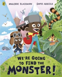 We're Going to Find the Monster - Malorie Blackman; Dapo Adeola (Paperback) 02-09-2021 