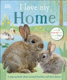 I Love My Home: A pop-up book about animal families and their homes - DK (Board book) 02-01-2020 