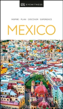 Travel Guide  DK Eyewitness Mexico - DK Eyewitness (Paperback) 16-07-2020 