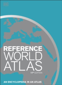 Reference World Atlas: An Encyclopedia in an Atlas - DK (Hardback) 01-04-2021 