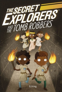 The Secret Explorers and the Tomb Robbers - SJ King (Paperback) 01-10-2020 