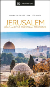 Travel Guide  DK Eyewitness Jerusalem, Israel and the Palestinian Territories - DK Eyewitness (Paperback) 20-01-2022 