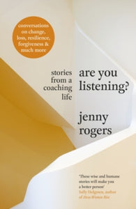 Are You Listening?: Stories from a Coaching Life - Jenny Rogers (Hardback) 09-09-2021 