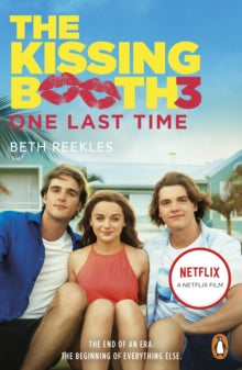 The Kissing Booth  The Kissing Booth 3: One Last Time - Beth Reekles (Paperback) 12-08-2021 