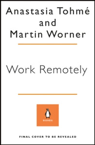 Penguin Business Experts Series  Work Remotely - Anastasia Tohme; Martin Worner (Paperback) 11-11-2021 