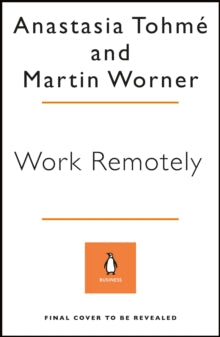 Penguin Business Experts Series  Work Remotely - Anastasia Tohme; Martin Worner (Paperback) 11-11-2021 