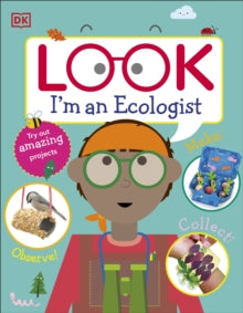 Look I'm An Ecologist - DK (Hardback) 16-09-2021 