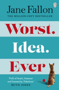 Worst Idea Ever: What's a little white lie between best friends? - Jane Fallon (Paperback) 30-09-2021 