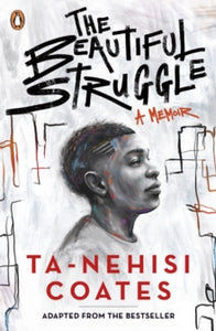 The Beautiful Struggle - Ta-Nehisi Coates (Paperback) 04-02-2021 