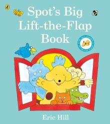 Spot's Big Lift-the-flap Book - Eric Hill (Board book) 17-02-2022 